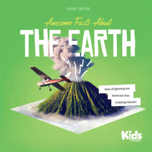 Awesome Facts About the Earth by Laura Smetak