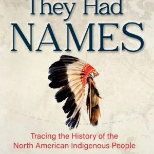 They Had Names by Dr. Nathaniel Jeanson