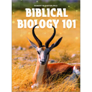 Biblical Biology 101 by Robert Carter