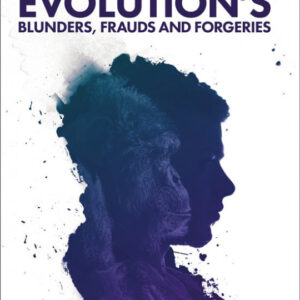 Evolution's Blunders, Frauds and Forgeries