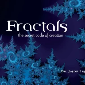 Fractals: The Secret Code of Creation by Jason Lisle