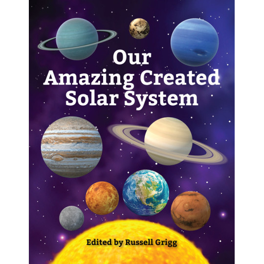 Our Amazing Created Solar System by Creation Ministries International