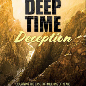 The Deep Time Deception by Michael Oard