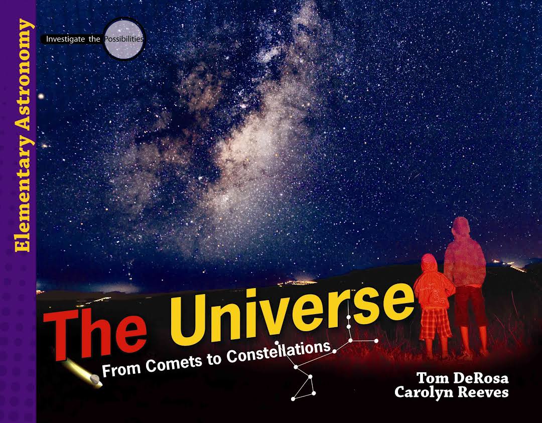 The Universe: From Comets to Constellations by Tom DeRosa & Carolyn Reeves Creation BC